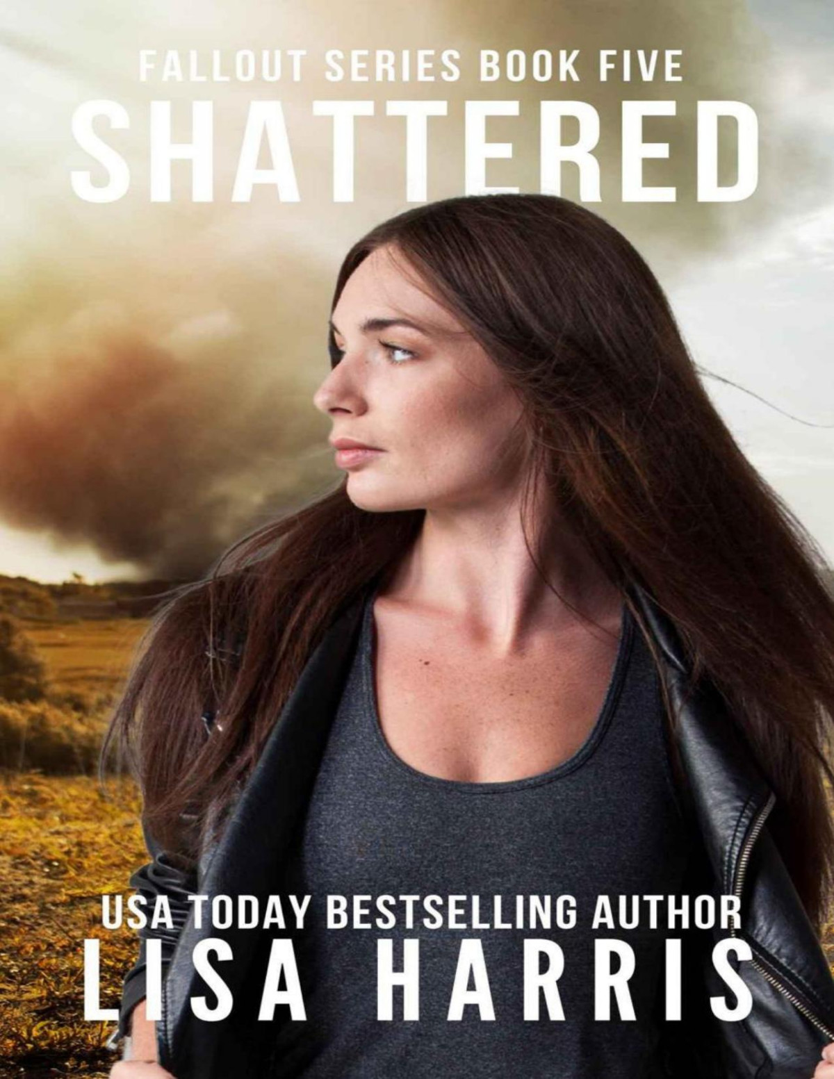 Shattered Fallout Series Book Five Lisa Harris