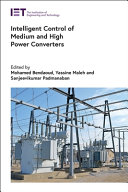 Intelligent Control Of Medium And High Power Converters Mohamed Bendaoud