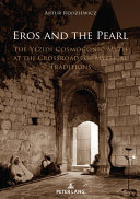 Eros And The Pearl The Yezidi Cosmogonic Myth At The Crossroads Of Mystical Traditions Artur Rodziewicz