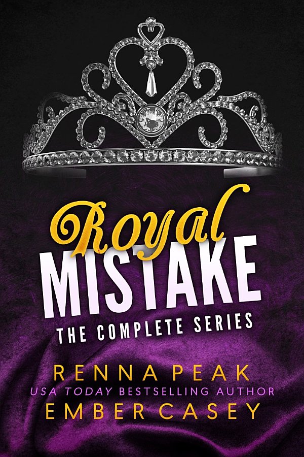 Royal Mistake The Complete Series Royal Heartbreakers Complete Series 2 1st Edition Ember Casey