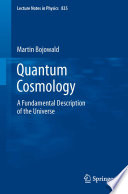 Quantum Cosmology A Fundamental Description Of The Universe 1st Martin Bojowald