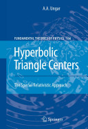 Hyperbolic Triangle Centers The Special Relativistic Approach Aa Ungar