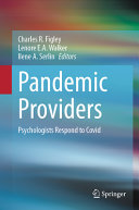 Pandemic Providers Psychologists Respond To Covid Charles R Figley