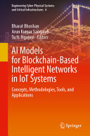 Ai Models For Blockchainbased Intelligent Networks In Iot Systems Concepts Methodologies Tools And Applications Bharat Bhushan