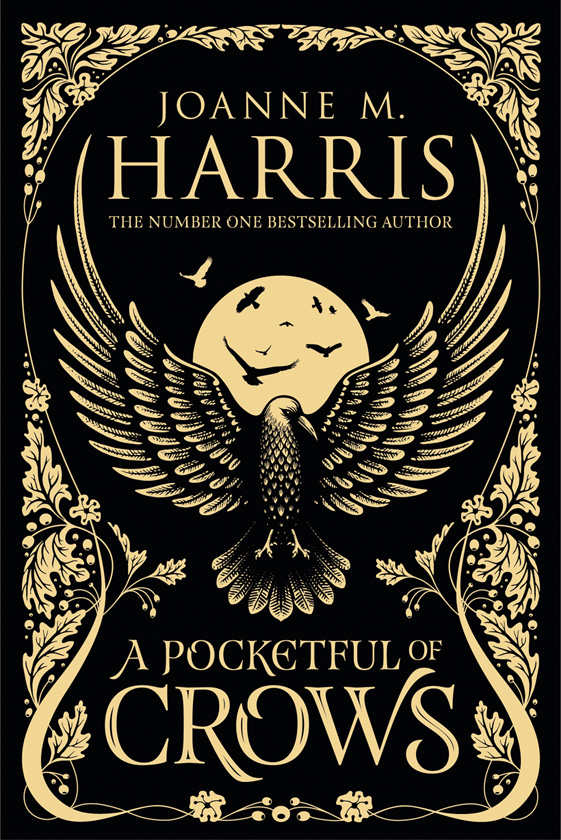 A Pocketful Of Crows A Modern Fairytale Novella From The Sunday Times Topten Bestselling Author Joanne M Harris