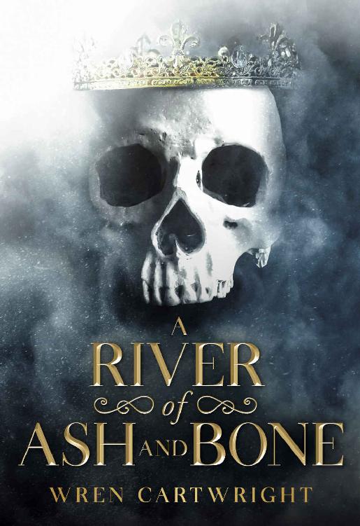 A River Of Ash And Bone Wren Cartwright