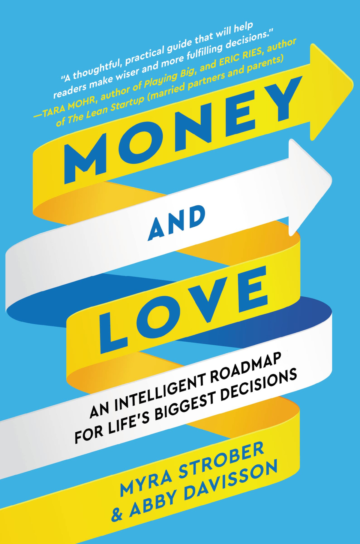 Money And Love An Intelligent Roadmap For Lifes Biggest Decisions 1st Myra Strober