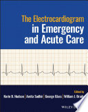 The Electrocardiogram In Emergency And Acute Care 1st Korin B Hudson Editor