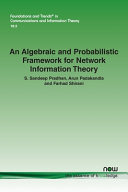 An Algebraic And Probabilistic Framework For Network Information Theory S Sandeep Pradhan
