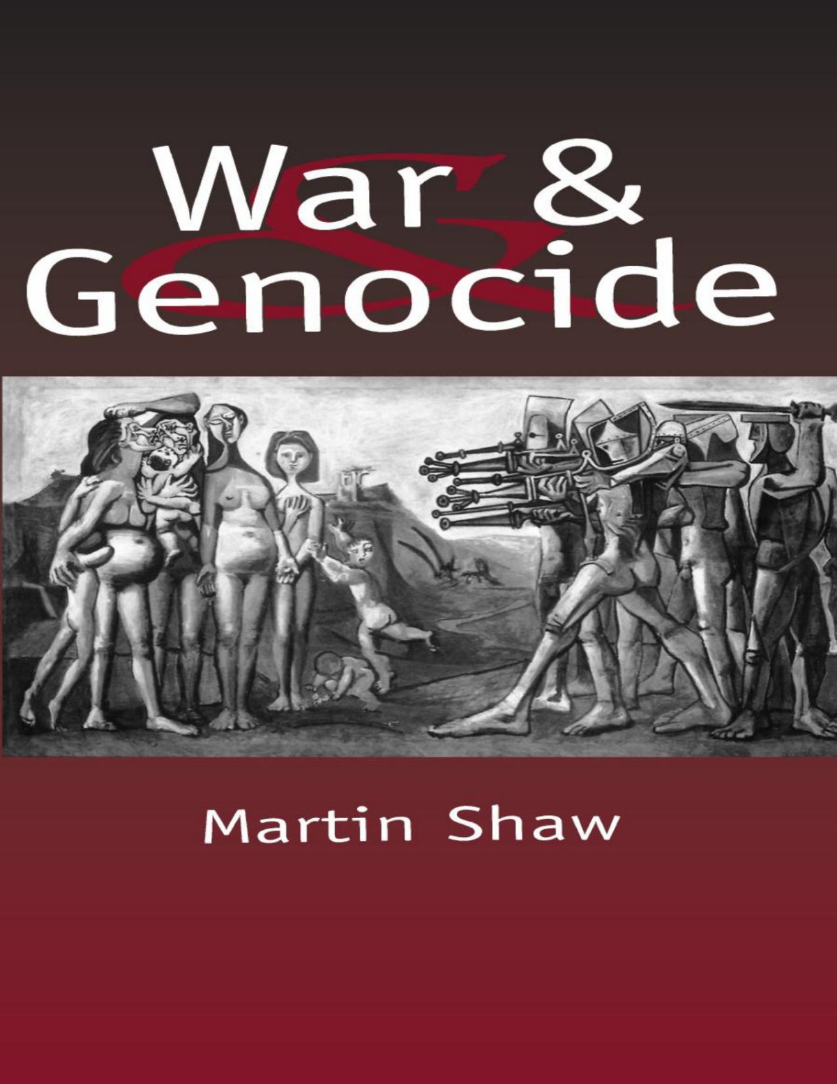 War And Genocide Shaw Martin