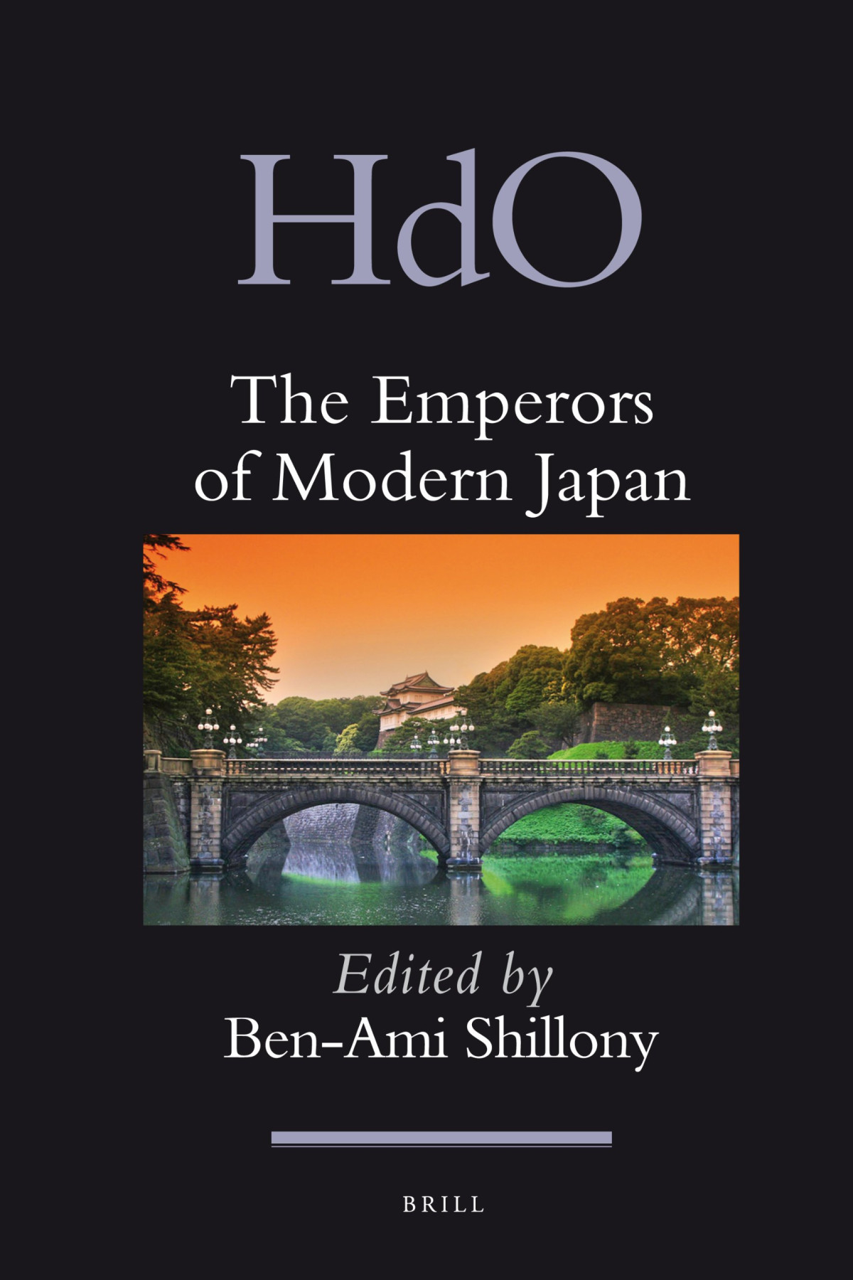 The Emperors Of Modern Japan 1st Edition Benami Shillony Editor