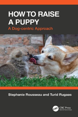 How To Raise A Puppy A Dogcentric Approach Stephanie Rousseau