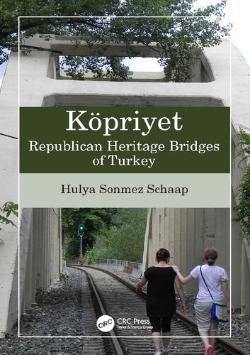 Kpriyet Republican Heritage Bridges Of Turkey Hulya Sonmez Schaap
