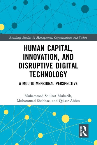 Human Capital Innovation And Disruptive Digital Technology A Multidimensional Perspective Muhammad Shujaat Mubarik