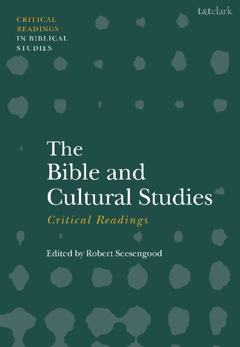The Bible And Cultural Studies Critical Readings Robert Seesengood