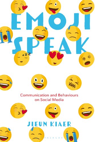 Emoji Speak Communication And Behaviours On Social Media Jieun Kiaer
