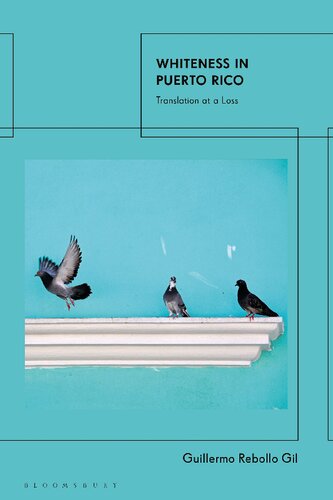 Whiteness In Puerto Rico Translation At A Loss Guillermo Rebollo Gil