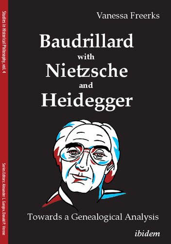 Baudrillard With Nietzsche And Heidegger A Contrastive Analysis Vanessa Freerks