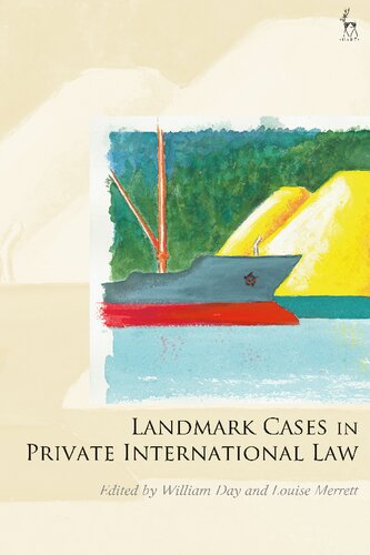 Landmark Cases In Private International Law William Day Louise Merrett Editors