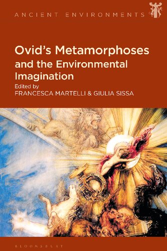 Ovids Metamorphoses And The Environmental Imagination Francesca Martelli Giulia Sissa Editors