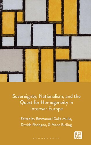 Sovereignty Nationalism And The Quest For Homogeneity In Interwar Europe Emmanuel Dalle Mulle