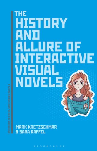 The History And Allure Of Interactive Visual Novels Mark Kretzschmar Sara Raffel