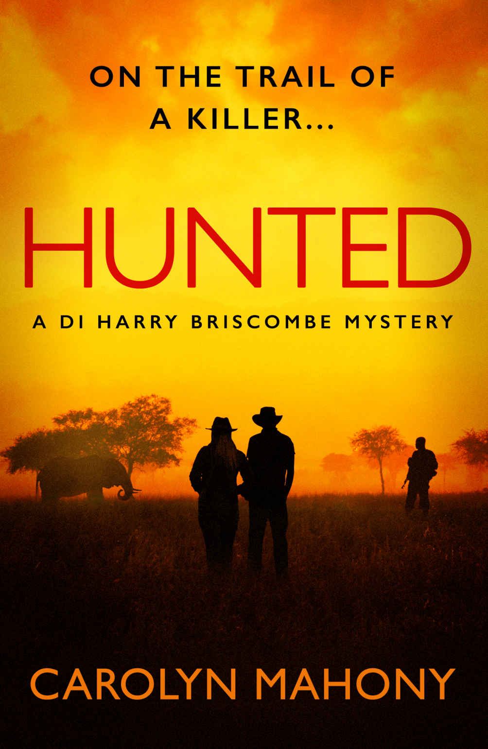Hunted A Di Harry Briscombe Detective Mystery Novella Detective Harry Briscombe Crime Series Carolyn Mahony