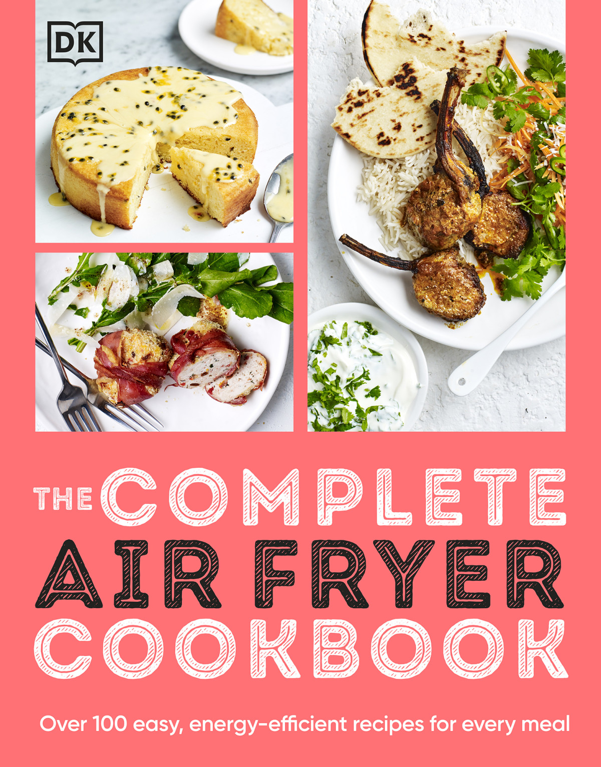 The Complete Air Fryer Cookbook Over 100 Easy Energyefficient Recipes For Every Meal Dk