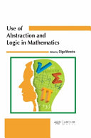 Use Of Abstraction And Logic In Mathematics Olga Moreira