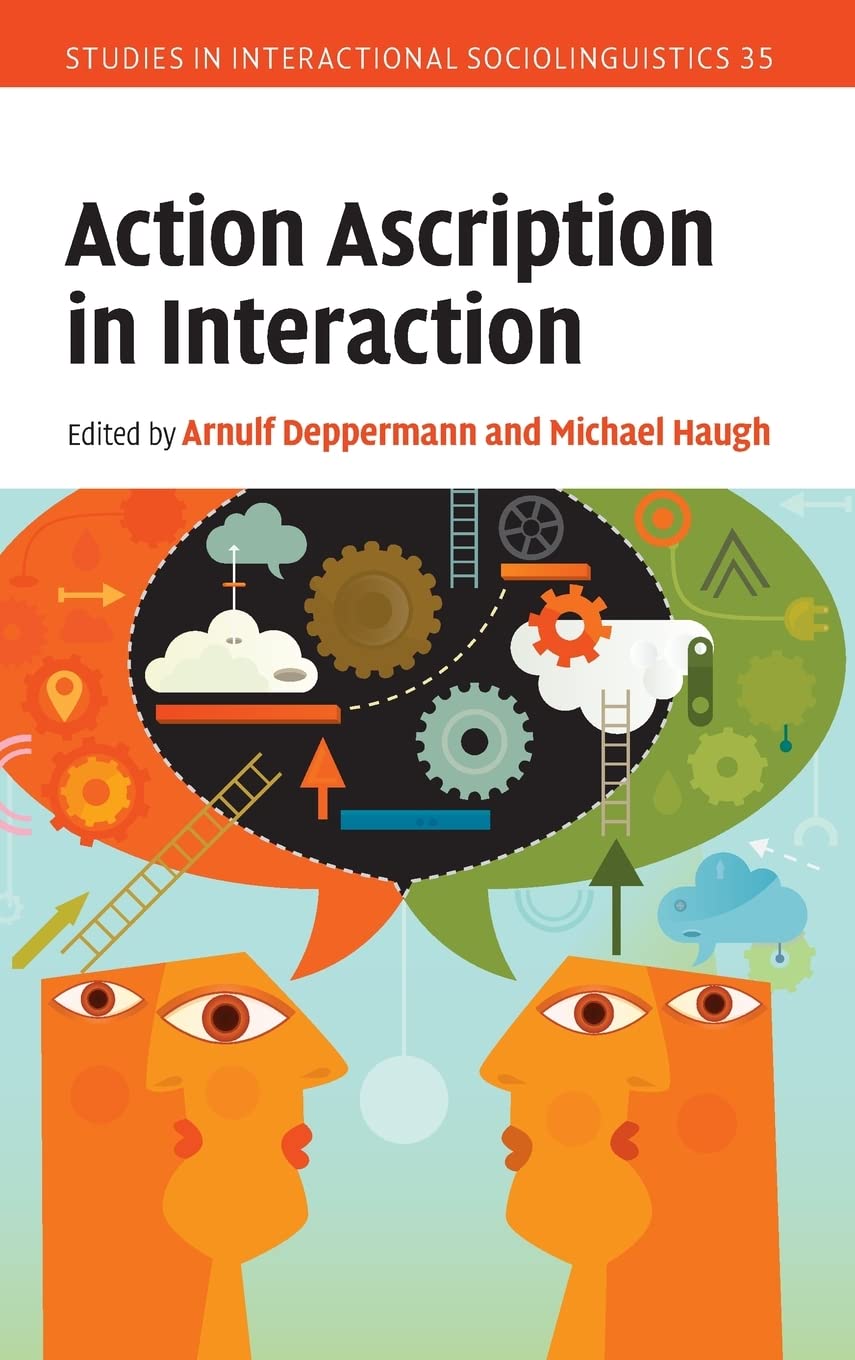 Action Ascription In Interaction Arnulf Deppermann Michael Haugh