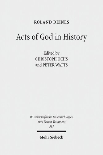Acts Of God In History Studies Towards Recovering A Theological Historiography Illustrated Roland Deines