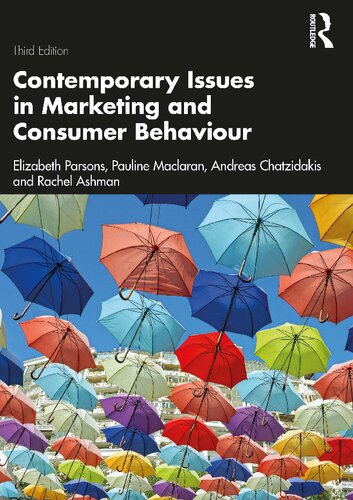 Contemporary Issues In Marketing And Consumer Behaviour 3rd Edition Elizabeth Parsons