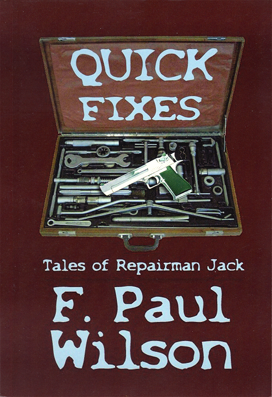 Quick Fixes Tales Of Repairman Jack 1st Edition F Paul Wilson