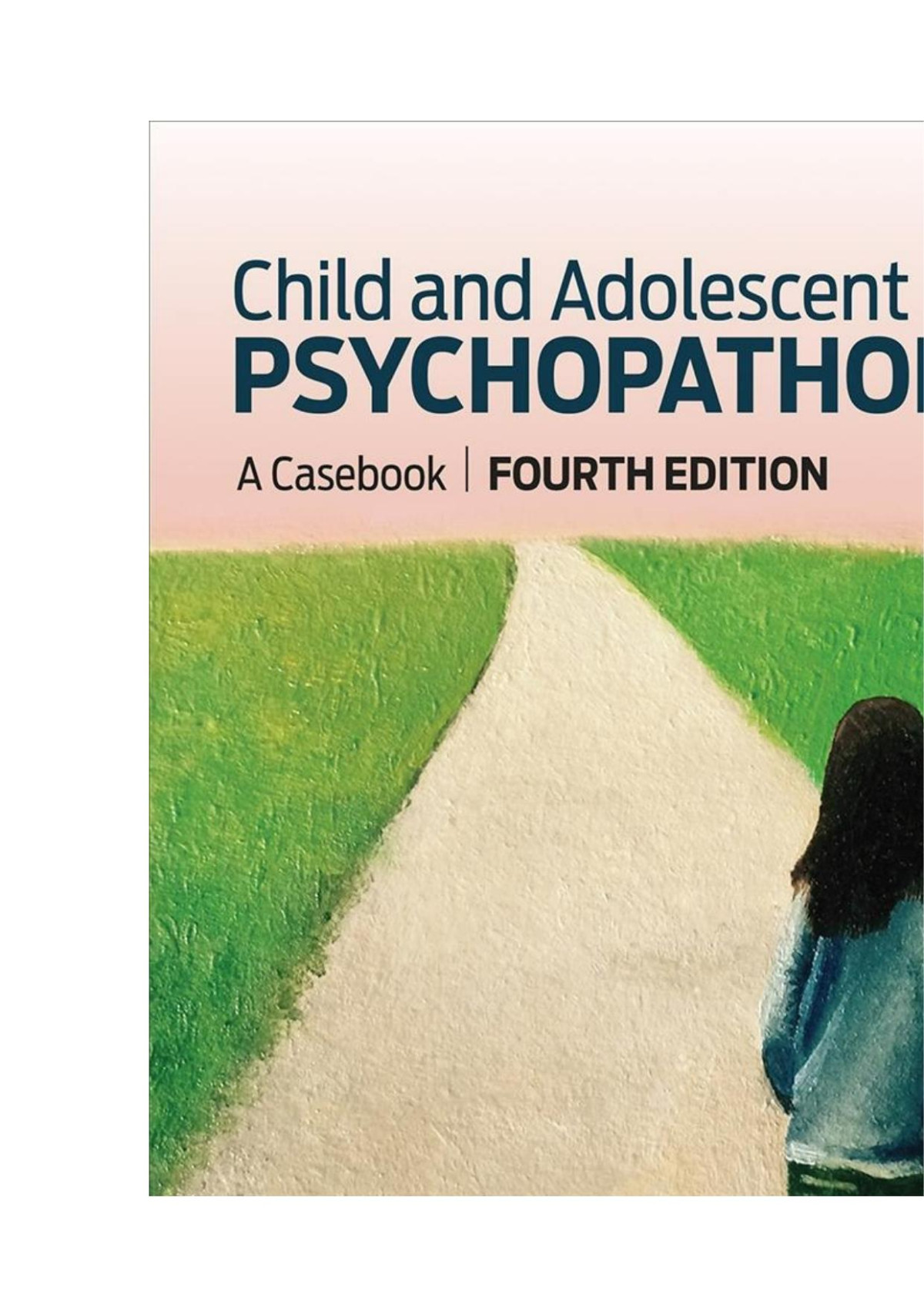 Child And Adolescent Psychopathology A Casebook 4th Ed 4th Edition Linda A Wilmshurst