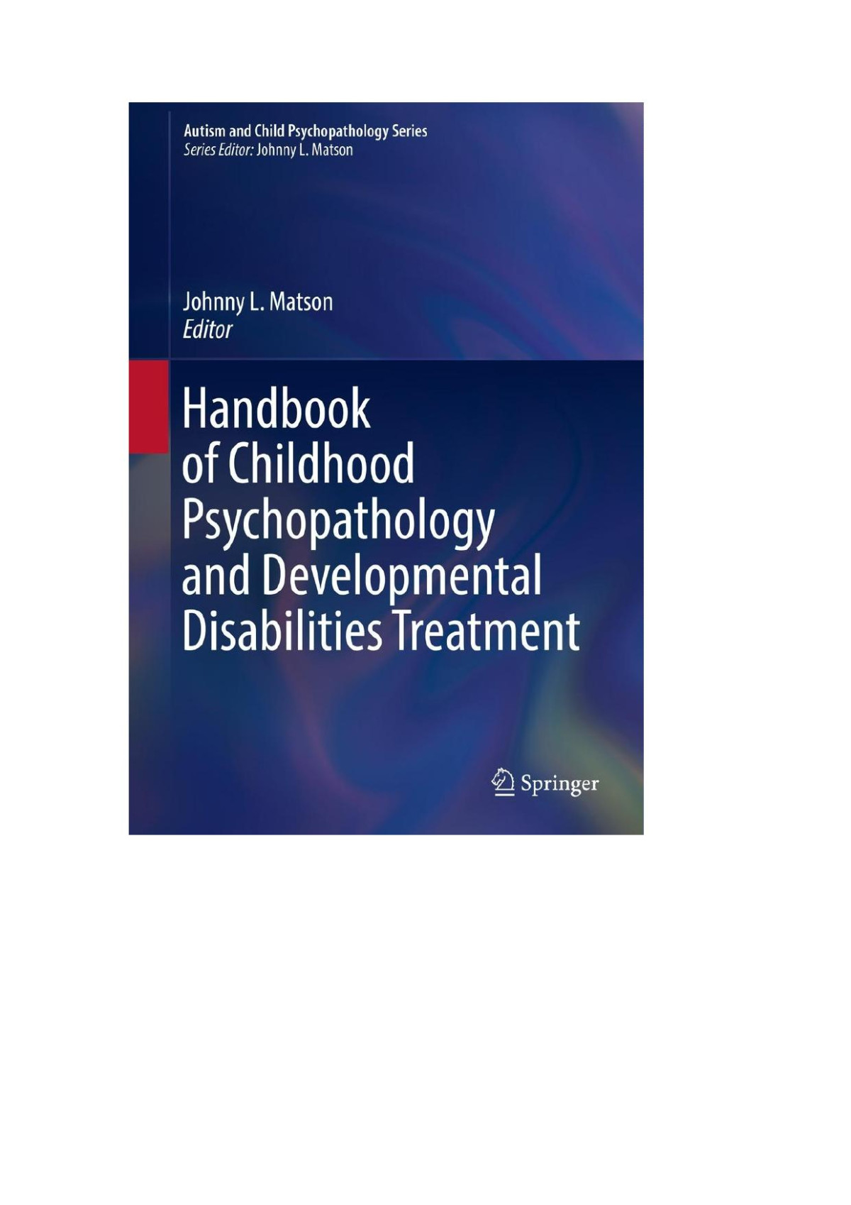 Handbook Of Childhood Psychopathology And Developmental Disabilities Treatment Johnny L Matson