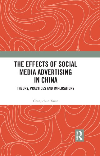 The Effects Of Social Media Advertising In China Theory Practices And Implications Changchun Xuan