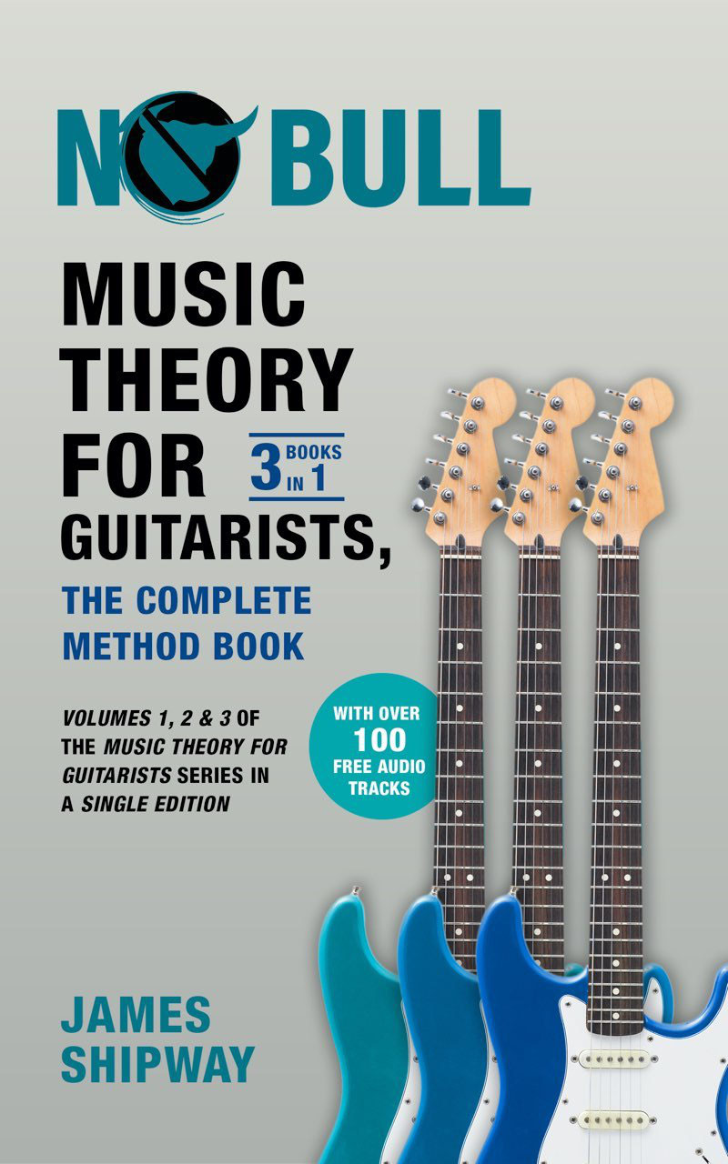 Music Theory For Guitarists The Complete Method Book 1st Edition James Shipway