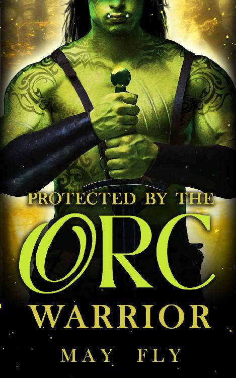 Protected By The Orc Warrior May Fly