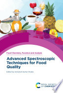 Advanced Spectroscopic Techniques For Food Quality Ashutosh Kumar Shukla