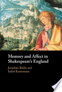 Memory And Affect In Shakespeares England Jonathan Baldo Isabel Karremann