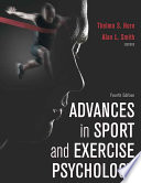 Advances In Sport And Exercise Psychology 4th Edition 4th Thelma S Horn And Alan L Smith