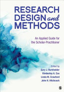Research Design And Methods An Applied Guide For The Scholarpractitioner Gary J Burkholder