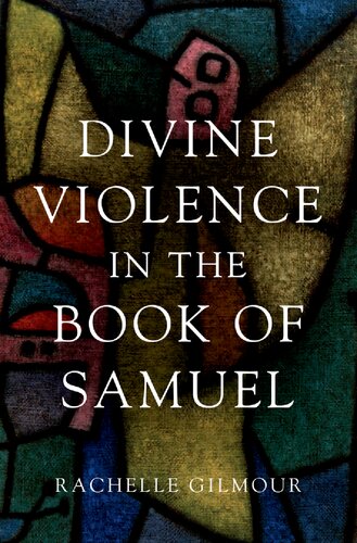 Divine Violence In The Book Of Samuel Rachelle Gilmour