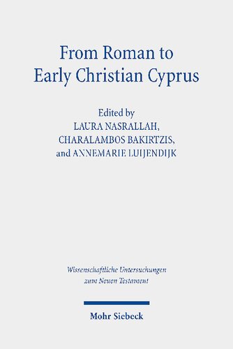 From Roman To Early Christian Cyprus Studies In Religion And Archaeology Laura S Nasrallah Editor