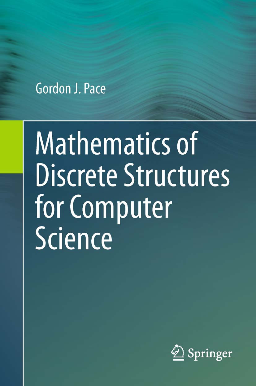 Mathematics Of Discrete Structures For Computer Science Gordon J Pace