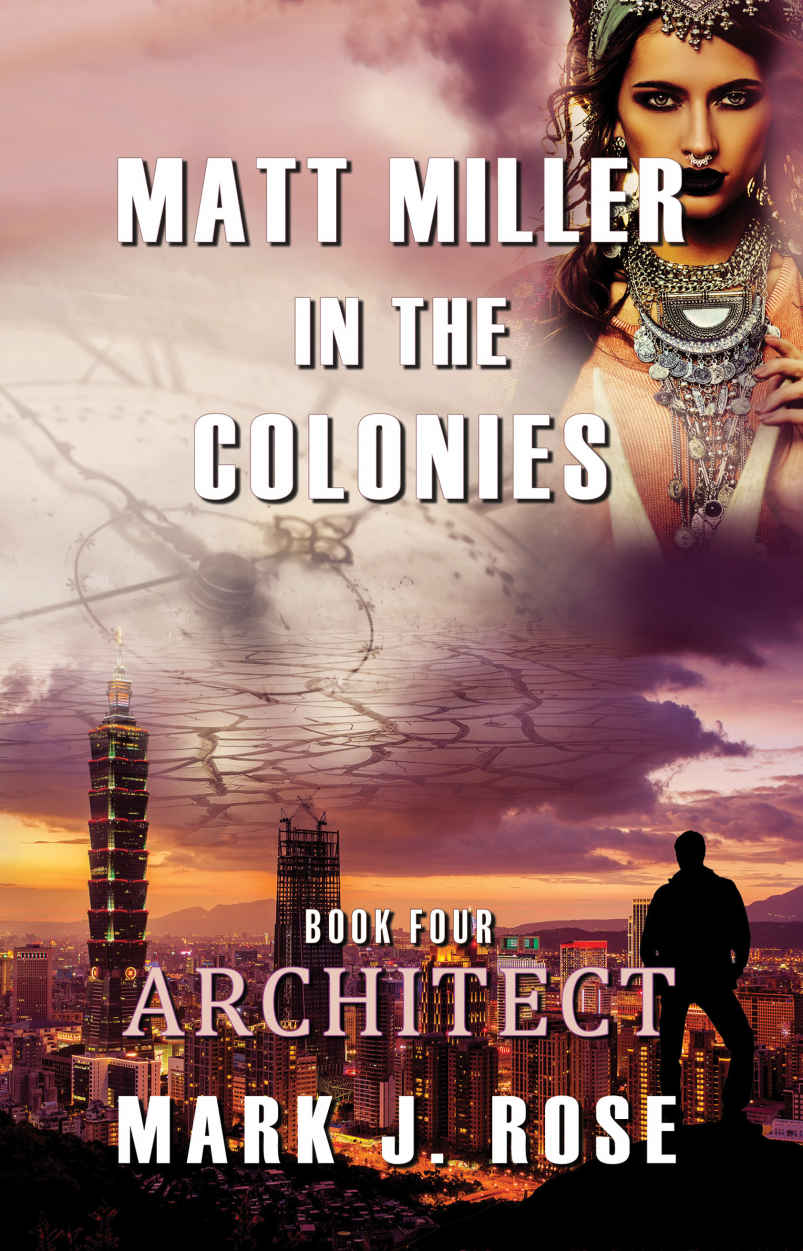 Matt Miller In The Colonies Book Four Architect Mark J Rose