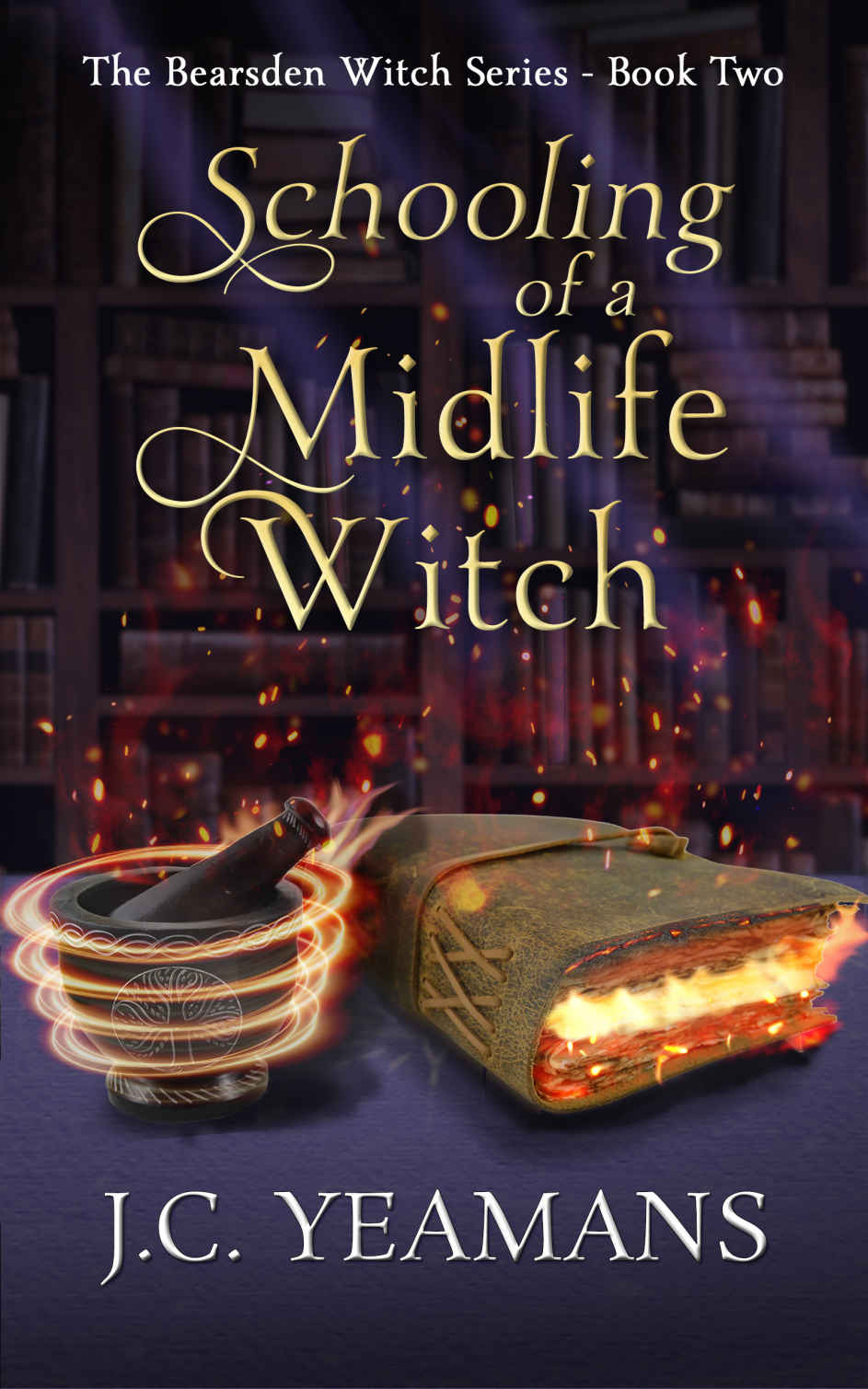 Schooling Of A Midlife Witch The Bearsden Witch 2paranormal Womens Midlife Fiction J C Yeamans