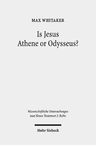 Is Jesus Athene Or Odysseus 1st Edition Max Whitaker