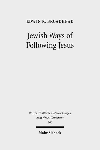 Jewish Ways Of Following Jesus Redrawing The Religious Map Of Antiquity Edwin Broadhead
