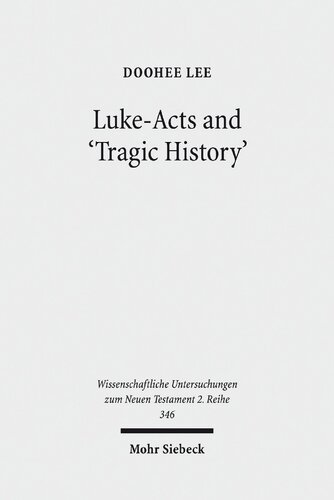 Lukeacts And Tragic History Communicating Gospel With The World Doohee Lee